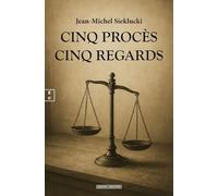 Cinq procès, cinq regards