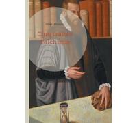 Cinq traités d'alchimie: Une analyse approfondie de cinq textes fondamentaux de la tradition alchimique