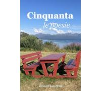 Cinquanta - Le poesie (Poesie di versi e di immagini)