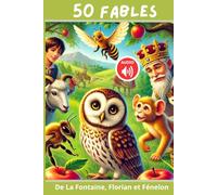 Cinquante Fables choisies de La Fontaine, Florian et Fénelon : spécialement expliquées et annotées pour les élèves des classes élémentaires