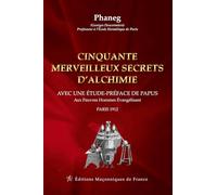 Cinquante merveilleux secrets d'alchimie
