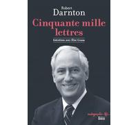 Cinquante mille lettres: Entretiens avec Elise Gruau