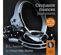 Cinquante nuances plus claires - La trilogie Fifty Shades volume 3