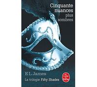 Fifty Shades (vol. 2 Cinquante Nuances Plus Sombres)
