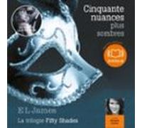 Cinquante nuances plus sombres - La trilogie Fifty Shades volume 2