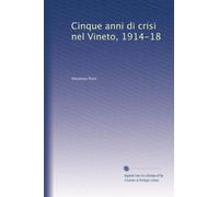 Cinque anni di crisi nel Vineto, 1914-18