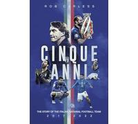 Cinque Anni: The Story of the Italian National Football Team: 2017-2022