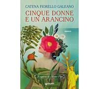 Cinque donne e un arancino. Le signore di Monte Pepe (A)