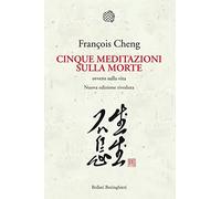 Cinque meditazioni sulla morte ovvero sulla vita (Nuova cultura. Introduzioni)