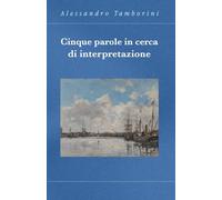 Cinque parole in cerca di interpretazione