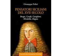 Cinque pensatori siciliani del XVII secolo. Burgos, Carafa, Castiglione, Mirabella, Mugnos