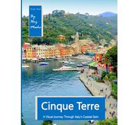 Cinque Terre: A Visual Journey Through Italy's Coastal Gem, Perfect Gift for tourism & travel lovers.....Relaxing & Meditation(Travel Coffee Table Picture Book)