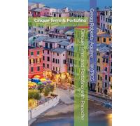 Cinque Terre and Portofino with Panache: Cinque Terre & Portofino (Panache Travel Guides with Pictures)