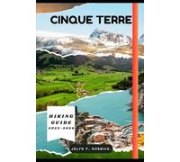 CINQUE TERRE HIKING GUIDE 2025-2026: 22 (Trailblazer: The Ultimate Hiking Guide Series)