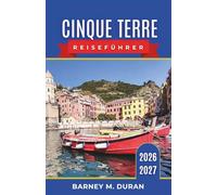 Cinque Terre Reiseführer 2026-2027: Riviera-Dörfer, Wanderwege, Wein, Meeresfrüchte, Fähren und Tagesprogramme für jeden Besuchertyp.