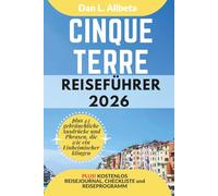 Cinque Terre Reiseführer 2026: Alleinreisende, Familien und Paare entdecken verborgene Schätze und sehenswerte Attraktionen mit einem idealen ... (Deutscher Taschen Reiseführer)