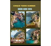 CINQUE TERRE SUMMER HIKING GUIDE 2026