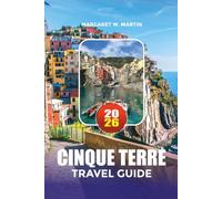 CINQUE TERRE TRAVEL GUIDE 2026: Explore Chicago's Top Attractions, Scenic Neighborhoods, Food Scene, Suggested Itineraries & Local Secrets