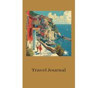 Cinque Terre Travel Journal: Manarola