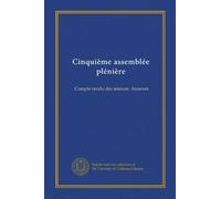 Cinquième assemblée plénière: Compte rendu des séances. Annexes