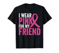 Cinta para concienciación sobre el cáncer de mama con texto en inglés "I Wear Pink For My Friend" Camiseta