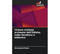 Cintura scistosa archeana dell'Odisha, India Struttura e tettonica