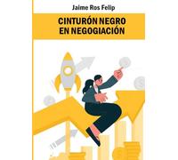 Cinturón Negro en Negociación (Colección de Competencias Profesionales)