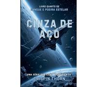 Cinza de Aço (Sangue E Poeira Estelar)