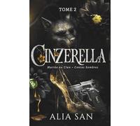 Cinzerella - Tome 2: Dark romance Loups & Mafia, Cendrillon révisitée (Mariée au Clan - Contes Sombres)