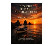 Ciò che il mare non restituisce