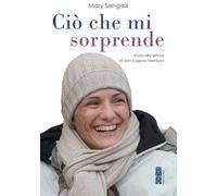Ciò che mi sorprende. La vita scritta con gli occhi (Smeraldi)