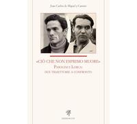 «Ciò che non esprimo muore» Pasolini e Lorca: due traiettorie a confronto (Letteratura italiana)