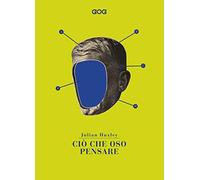 Ciò che oso pensare (Contemporanea)