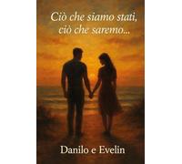Ciò che siamo stati, ciò che saremo...