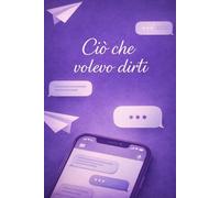 Ciò che volevo dirti