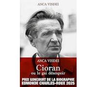 Cioran Ou Le Gai Désespoir