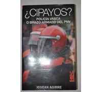 ¿Cipayos?: Policía vasca o brazo armado del PNV (ORREAGA)