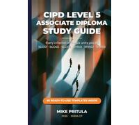 CIPD Level 5 Associate Diploma in People Management: The Complete Study Guide: Every core and specialist criterion, all seven optional units, and a 12-month plan (HR Certification Books)