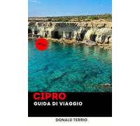 CIPRO GUIDA DI VIAGGIO 2026: Esplora spiagge mediterraneee, villaggi storici, cucina locale, esperienze culturali e consigli di viaggio per chi si avvicina.