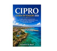 CIPRO GUIDA DI VIAGGIO 2026: Un viaggio completo tra monumenti storici, rifugi costieri, cultura locale, viaggi panoramici su strada, ristorazione autentica e pianificazione essenziale delle vacanze
