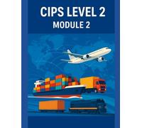 CIPS Level 2 Module 2: Procurement Operations, Supply Chain Processes, and Compliance: 500 MCQs with Detailed Answers on Procurement and Supply Operations (Procurement Mastery)