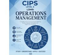 CIPS Level 5 L5M9: Operations Management (CIPS Level 5 Advanced Diploma Mastery Series)