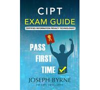 CIPT Exam Guide: Certified Information Privacy Technologist