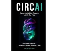 CIRCAI: Das erste Schlaf-System mit KI-Co-Pilot (AI for Life Serie)
