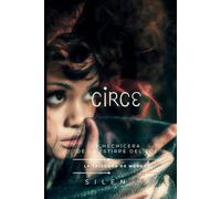 CIRCE: La Hechicera de la Estirpe del Sol (Mitología Griega)