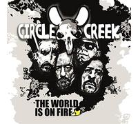 Circle creek - The world is on fire