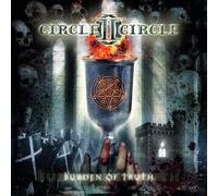Circle II Circle - Burden of Truth