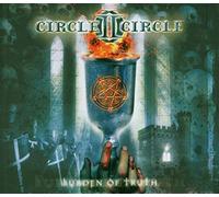 Circle II Circle - Burden of Truth