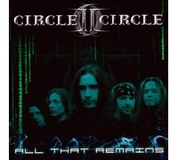 Circle II Circle - Every Last/Revelations/All That Rem