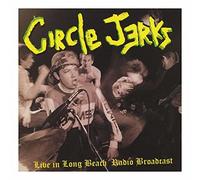 Circle Jerks - Live in Long Beach Radio Broadcast [Vinilo]